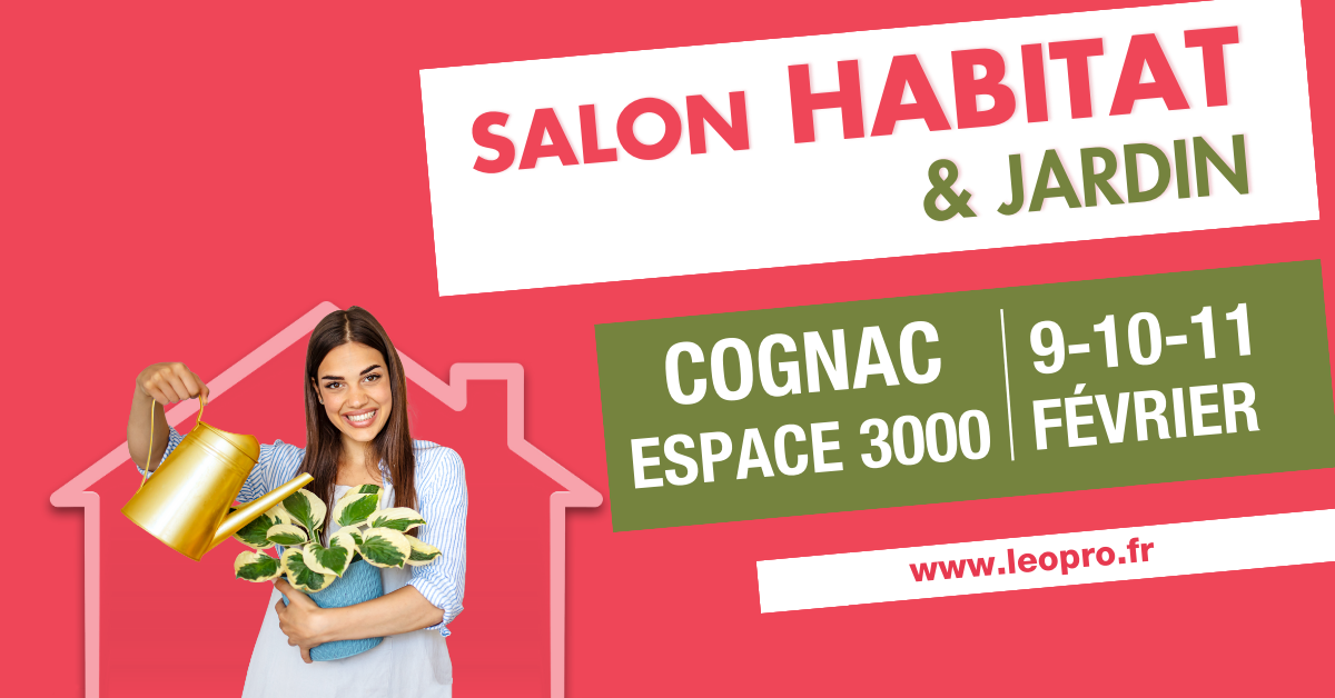 Salon Habitat & Jardin de Cognac du 9 au 11 février à l’Espace 3000